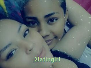 2latingirl