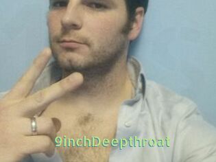 9inchDeepthroat