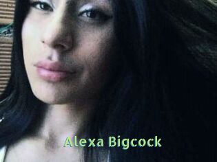 Alexa_Bigcock