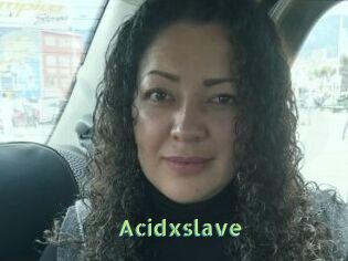 Acidxslave