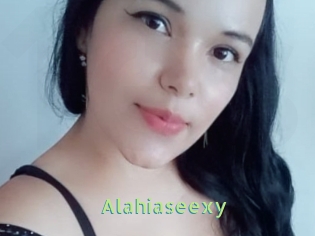 Alahiaseexy