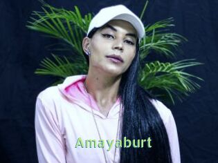 Amayaburt