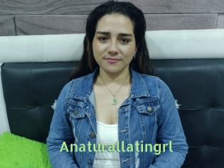 Anaturallatingrl