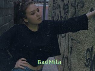 BadMila