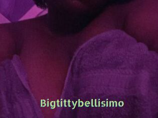 Bigtittybellisimo