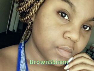 BrownSkinnn