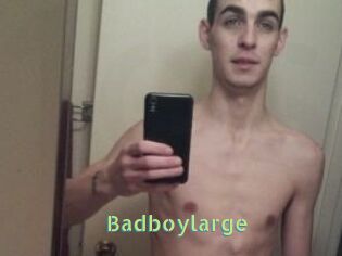 Badboylarge