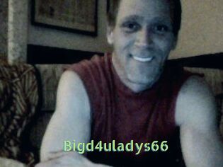 Bigd4uladys66