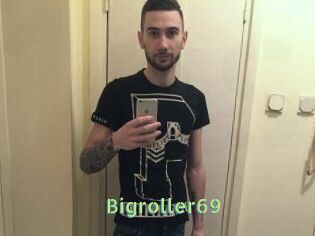 Bigroller69