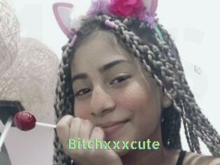 Bitchxxxcute