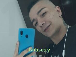 Bobsexy
