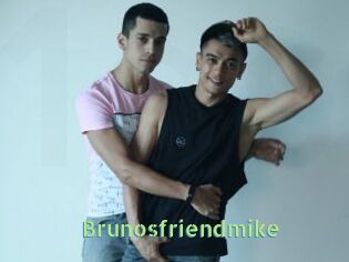 Brunosfriendmike