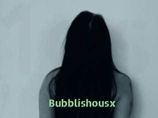Bubblishousx