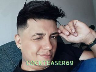 COCKTEASER69