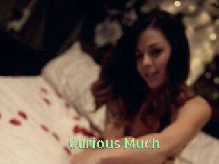 Curious_Much