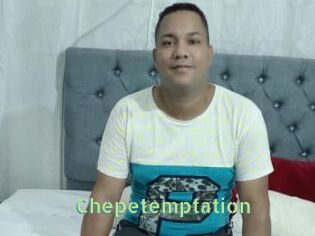 Chepetemptation