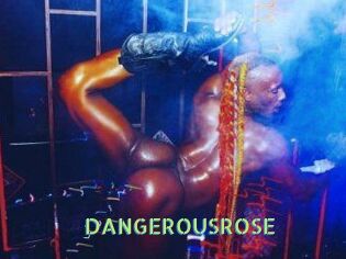 DANGEROUSROSE