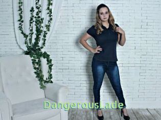 DangerousLade
