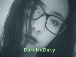 DareMeDirty