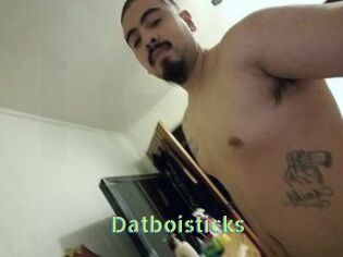 Datboisticks