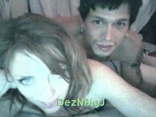 DezNBigJ