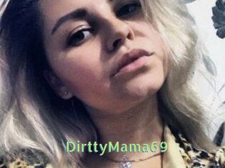 DirttyMama69
