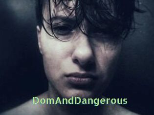 DomAndDangerous