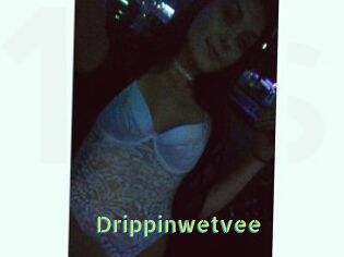 Drippinwetvee