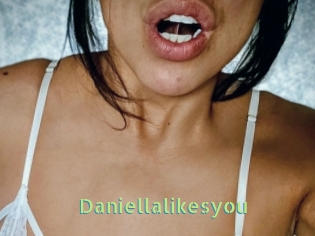 Daniellalikesyou