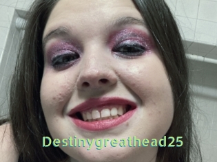Destinygreathead25