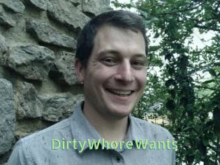 DirtyWhoreWants