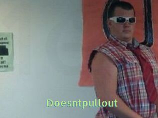 Doesntpullout