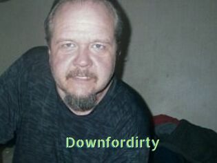Downfordirty