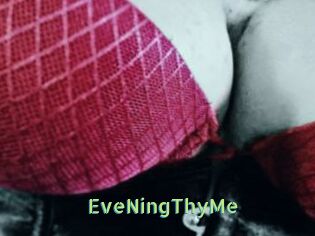 EveNingThyMe