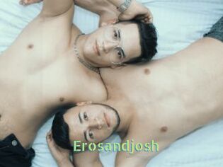 Erosandjosh