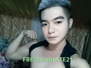 FRESHhotNATE21