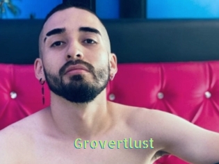 Grovertlust