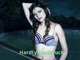 HardlyMouthfuck