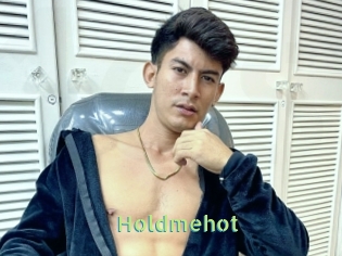 Holdmehot