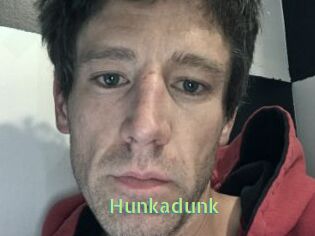Hunkadunk