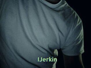 IJerkin