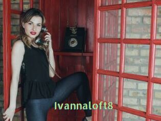 Ivannaloft8