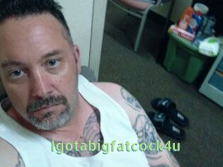Igotabigfatcock4u