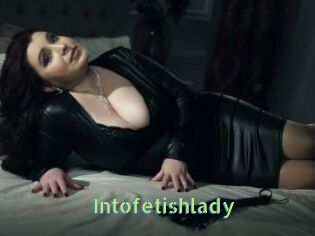 Intofetishlady