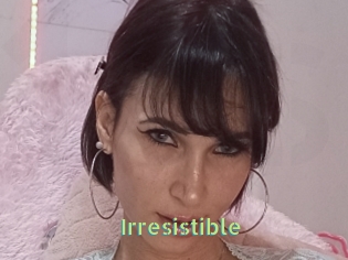 Irresistible