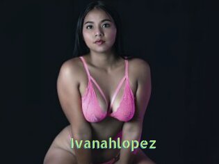 Ivanahlopez