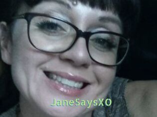 JaneSaysXO