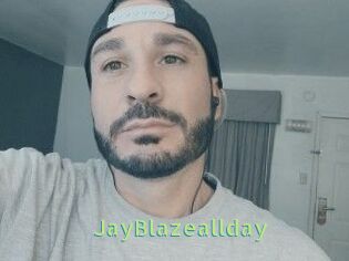 JayBlazeallday