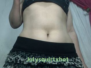Julysquirtxhot