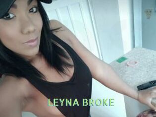LEYNA_BROKE